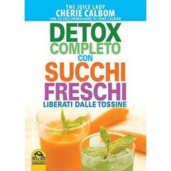 Detox Completo Con Succhi Freschi Detox Completo Con Succhi Freschi