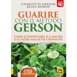 Guarire Con Il Metodo Gerson. Come Sconfiggere Il Cancro E Le Altre Malattie Croniche. Con Contenuto Digitale Per Download E Accesso Online Guarire Con Il Metodo Gerson. Come Sconfiggere Il Cancro E Le Altre Malattie Croniche. Con Contenuto Digitale Per Download E Accesso Online