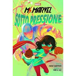 Sotto Pressione. Ms. Marvel Sotto Pressione. Ms. Marvel