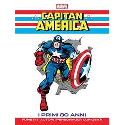 Capitan America. I Primi 80 Anni Capitan America. I Primi 80 Anni