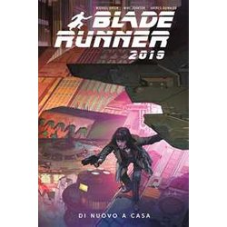 Blade Runner 2019. Di Nuovo A Casa (Vol. 3) Blade Runner 2019. Di Nuovo A Casa (Vol. 3)