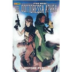 Il Motore Perduto. Dottoressa Aphra. Star Wars (Vol. 2)