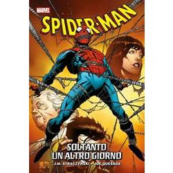 Smascherato. Spider-Man. Soltanto Un Altro Giorno (Vol. 3)