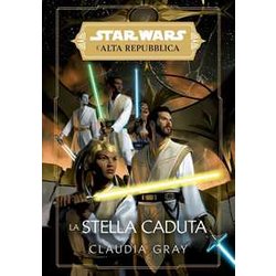 La Stella Caduta. L'alta Repubblica. Star Wars