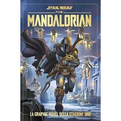 The Mandalorian. Star Wars. La Graphic Novel Della Stagione Uno The Mandalorian. Star Wars. La Graphic Novel Della Stagione Uno