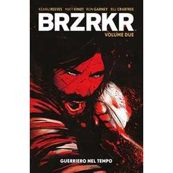 Brzrkr. Guerriero Nel Tempo (Vol. 2) Brzrkr. Guerriero Nel Tempo (Vol. 2)