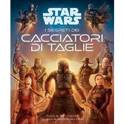 I Segreti Dei Cacciatori Di Taglie. Star Wars I Segreti Dei Cacciatori Di Taglie. Star Wars