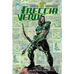 Freccia Verde. Speciale 80° Anniversario Freccia Verde. Speciale 80° Anniversario
