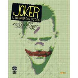 Joker. Il Sorriso Che Uccide Joker. Il Sorriso Che Uccide