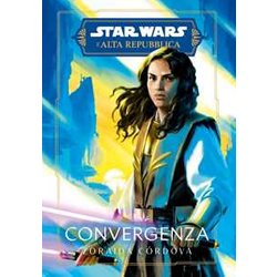 Convergenza. L'alta Repubblica. Star Wars Convergenza. L'alta Repubblica. Star Wars