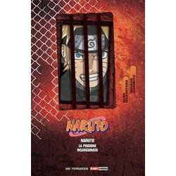 La Prigione Insanguinata. Naruto. Il Film La Prigione Insanguinata. Naruto. Il Film