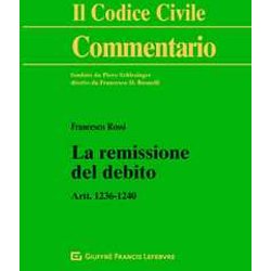 Remissione Del Debito Artt. 1236-1240 Remissione Del Debito Artt. 1236-1240