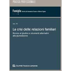 Crisi Delle Relazioni Familiari Crisi Delle Relazioni Familiari