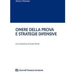 Onere Della Prova E Strategie Difensive Onere Della Prova E Strategie Difensive