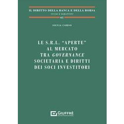 Srl "Aperte" Al Governo Tra Governance Societaria E Diritti Dei Soci Srl "Aperte" Al Governo Tra Governance Societaria E Diritti Dei Soci