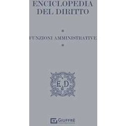 Enciclopedia Del Diritto Vol. 3 - Funzioni Amministrative
