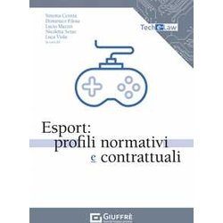 Esport: Profili Normativi E Contrattuali Esport: Profili Normativi E Contrattuali