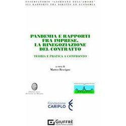 Pandemia E Rapporti Fra Imprese - La Rinegoziazione Del Contratto Pandemia E Rapporti Fra Imprese - La Rinegoziazione Del Contratto
