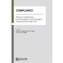 Compliance - Privacy Trasparenza Anticorruzione Antiriciclaggio Compliance - Privacy Trasparenza Anticorruzione Antiriciclaggio