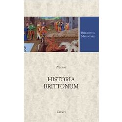 Historia Brittonum. Testo Latino A Fronte Historia Brittonum. Testo Latino A Fronte