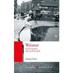 Weimar. La Germania Dal 1918 Al 1933 Weimar. La Germania Dal 1918 Al 1933
