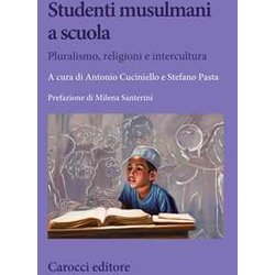 Studenti Musulmani A Scuola. Pluralismo, Religioni E Intercultura Studenti Musulmani A Scuola. Pluralismo, Religioni E Intercultura