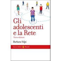 Gli Adolescenti E La Rete. Nuova Ediz. Gli Adolescenti E La Rete. Nuova Ediz.