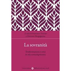 La Sovranità . Trasformazioni E Crisi In Età Contemporanea La Sovranità . Trasformazioni E Crisi In Età Contemporanea