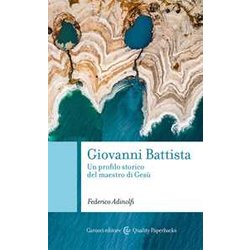 Giovanni Battista. Un Profilo Storico Del Maestro Di Gesù Giovanni Battista. Un Profilo Storico Del Maestro Di Gesù
