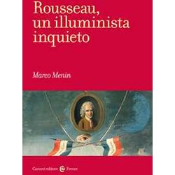 Rousseau, Un Illuminista Inquieto Rousseau, Un Illuminista Inquieto