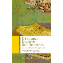 Il Romanzo Francese Dell'ottocento. Un Racconto In Otto Percorsi Il Romanzo Francese Dell'ottocento. Un Racconto In Otto Percorsi