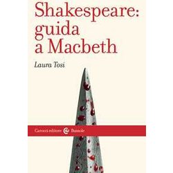 Shakespeare: Guida A «Macbeth» Shakespeare: Guida A «Macbeth»
