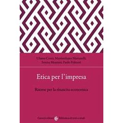 Etica Per L'impresa. Risorse Per La Rinascita Economica Etica Per L'impresa. Risorse Per La Rinascita Economica