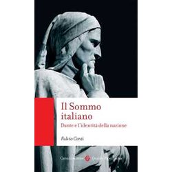 Il Sommo Italiano. Dante E L’Identità Della Nazione Il Sommo Italiano. Dante E L’Identità Della Nazione