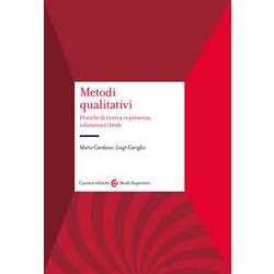 Metodi Qualitativi. Pratiche Di Ricerca In Presenza, A Distanza E Ibride Metodi Qualitativi. Pratiche Di Ricerca In Presenza, A Distanza E Ibride