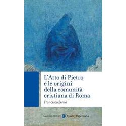 L'atto Di Pietro E Le Origini Della Comunità Cristiana Di Roma