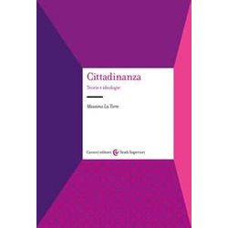 Cittadinanza. Teorie E Ideologie Cittadinanza. Teorie E Ideologie