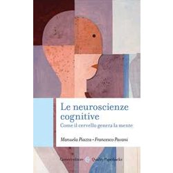 Le Neuroscienze Cognitive. Come Il Cervello Genera La Mente Le Neuroscienze Cognitive. Come Il Cervello Genera La Mente