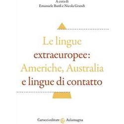 Le Lingue Extraeuropee: Americhe, Australia E Lingue Di Contatto Le Lingue Extraeuropee: Americhe, Australia E Lingue Di Contatto