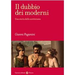 Il Dubbio Dei Moderni. Una Storia Dello Scetticismo Il Dubbio Dei Moderni. Una Storia Dello Scetticismo