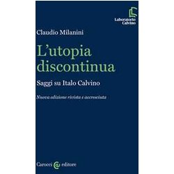 L'utopia Discontinua. Saggi Su Italo Calvino L'utopia Discontinua. Saggi Su Italo Calvino