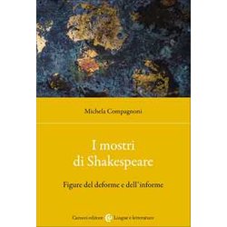 I Mostri Di Shakespeare. Figure Del Deforme E Dell'informe
