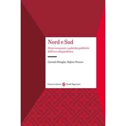 Nord E Sud. Divari Economici E Politiche Pubbliche Dall'euro Alla Pandemia