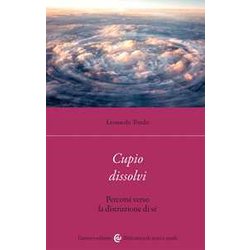 Cupio Dissolvi. Percorsi Verso La Distruzione Di SĂ© Cupio Dissolvi. Percorsi Verso La Distruzione Di SĂ©