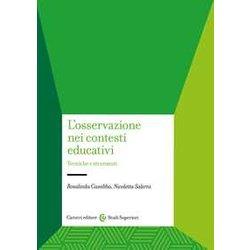 L'osservazione Nei Contesti Educativi. Tecniche E Strumenti L'osservazione Nei Contesti Educativi. Tecniche E Strumenti