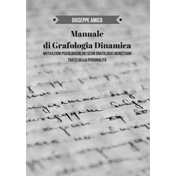 Manuale Di Grafologia Dinamica: Motivazioni Psicologiche Dei Segni Grafologici Morettiani - Tratti Della Personalità Manuale Di Grafologia Dinamica: Motivazioni Psicologiche Dei Segni Grafologici Morettiani - Tratti Della PersonalitÃ