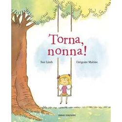 Torna, Nonna! Ediz. A Colori