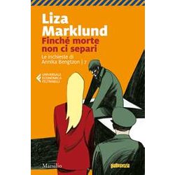 Finché Morte Non Ci Separi. Le Inchieste Di Annika Bengtzon (Vol. 7) Finché Morte Non Ci Separi. Le Inchieste Di Annika Bengtzon (Vol. 7)