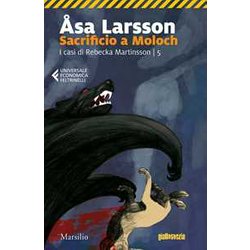 Sacrificio A Moloch. I Casi Di Rebecka Martinsson (Vol. 5)