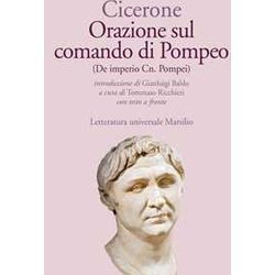 Orazione Sul Comando Di Pompeo-De Imperio Cn. Pompei. Testo Latino A Fronte. Ediz. Bilingue Orazione Sul Comando Di Pompeo-De Imperio Cn. Pompei. Testo Latino A Fronte. Ediz. Bilingue